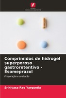 Comprimidos De Hidrogel Superporoso Gastroretentivo - Esomeprazol Yarguntla Buch