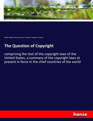 The Question of Copyright William Edgar Simonds