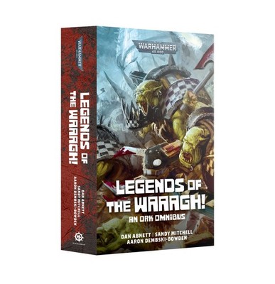 Black Library: Legends of the Waaagh! PREORDER  SHIP 5/9