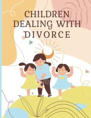 Children Dealing With Divorce Children Coping with Divo -  NEW R. FOREMAN 2022-1