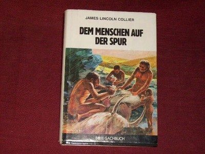 James Lincoln Collier Dem Menschen auf der Spur
