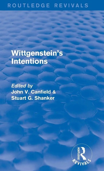 Stuart Shanker (U. A.) | Wittgenstein's Intentions (Routledge Revivals) | Buch-image