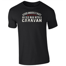 Caravan t shirt Retro Style Never Underestimate and old man Gift Unisex Dad