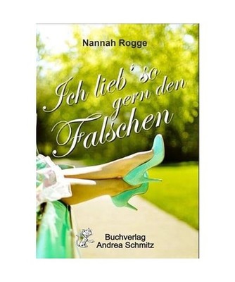 Ich lieb' so gern den Falschen, Rogge, Nannah