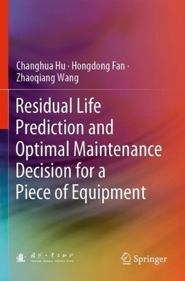 Residual Life Prediction and Optimal Maintenance Decision for... - 9789811622694