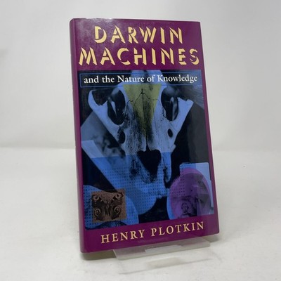 Darwin Machines and the Nature of Knowledge by Henry Plotkin HC First Thus  Like