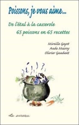 Fische, ich liebe dich... Vom Stand nach... - Mireille Gayet - V668445