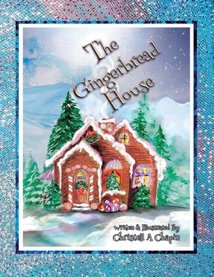 Christell A Chapin | The Gingerbread House | Taschenbuch | Englisch (2020)