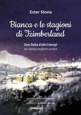 Weiß und die Jahreszeiten von Zimberland. Ein Märchen aus anderen Zeiten - An stòrja and...