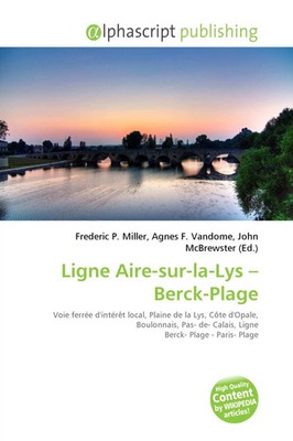 Frederic P. Miller (u. a.) | Ligne Aire-sur-la-Lys - Berck-Plage | Taschenbuch