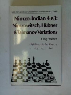 Nimzo Indian: 4 e3: Nimzowitsch, Hübner & Taimanov Variations