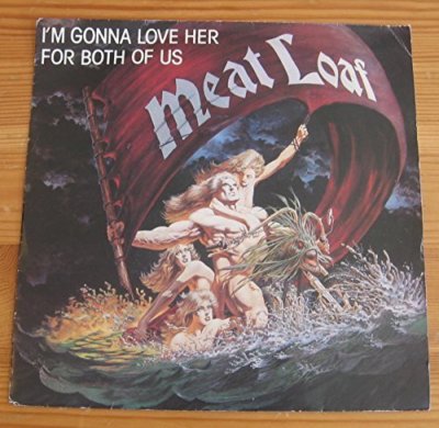 Meat Loaf I'm gonna love her for both of us (1981)  [7'' Single]