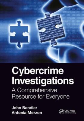 Cybercrime Investigations : A Comprehensive Resource for Everyone, Paperback ...