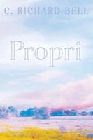C. Richard Bell | Propri | Taschenbuch | Englisch (2024) | Outskirts Press