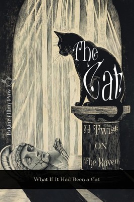 The Cat | A Twist on The Raven: What If It Had Been a Cat