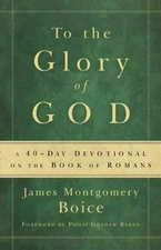 To the Glory of God - paperback Boice, James Montgomery|Clark, D. Marion