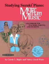 Studying Suzuki Piano -- More Than Music: A Handbook for Teachers, Parent - GOOD