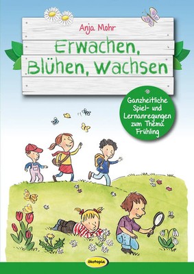 Erwachen, Blühen, Wachsen | Anja Mohr | Taschenbuch | 116 S. | Deutsch | 2018