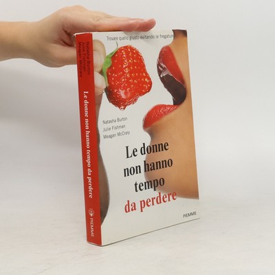 Le donne non hanno tempo da perdere. Trovare quello giusto evitando le...
