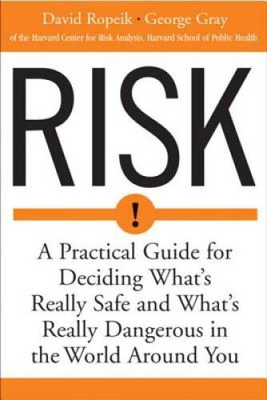 #ad Risk: A Practical Guide for Deciding What#x27;s Really Safe and What#x27;s Really GOOD $3.88