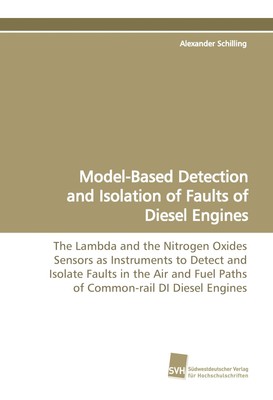 Model-Based Detection and Isolation of Faults of Diesel Engines Alexander Schill