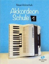 Alfons Holzschuh Neue Holzschuh Akkordeonschule Bd. 1 Noten Schule f&uuml;r Akkordeon