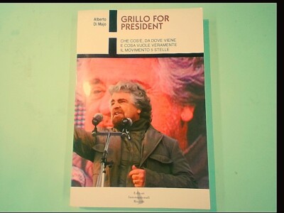 GRILLO FOR PRESIDENT VON MAJO VERSAMMELTE VERLAGE