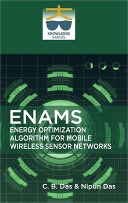 Enams: Energy Optimization Algorithm for Mobile Wireless Sensor Networks (Hardba