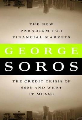 The New Paradigm for Financial Markets: The Credit Crisis of 2008 an - VERY GOOD