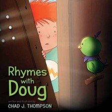 Rhymes with Doug - Hardcover By Thompson, Chad J. - GOOD