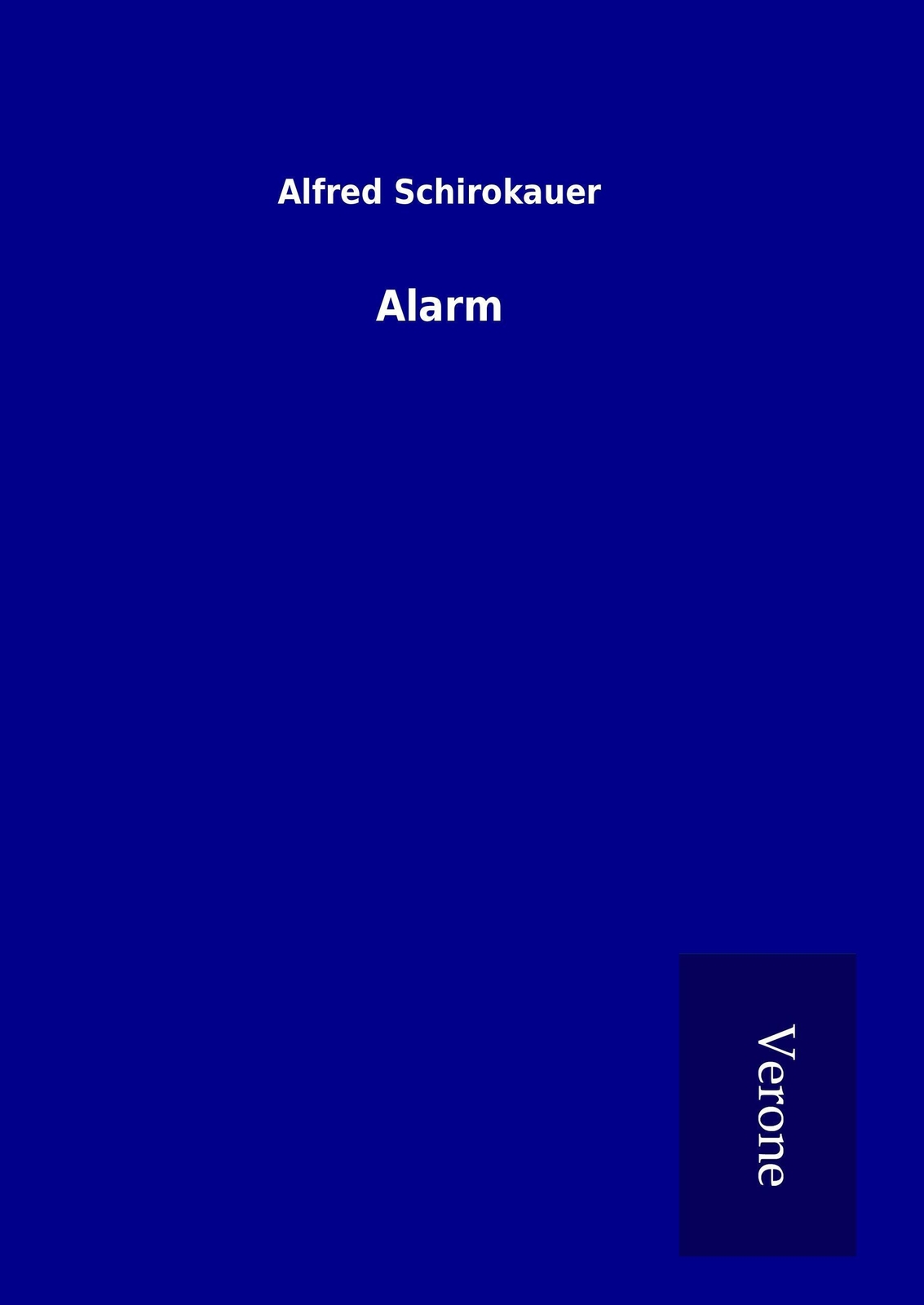Thumbnail - Alfred Schirokauer | Alarm | Buch | Deutsch (2016) | Hc Gerader Rücken