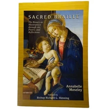 Sacred Braille The Rosary as Masterpiece through Art Poetry and Reflection 2020