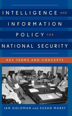 Jan Go*dman (u. a.) | Intelligence and Information Policy for National Security