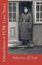 POW Love Story: Odyssey of Life by Schmoll, Nikolaus; Martin, R. Merial