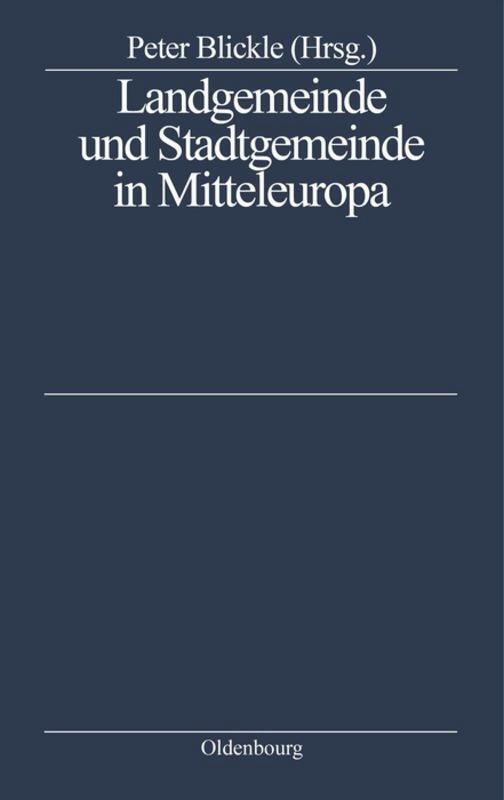 Thumbnail - Peter Blickle | Landgemeinde Und Stadtgemeinde In Mitteleuropa | Buch