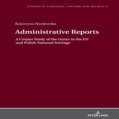 Administrative Reports A Corpus Study of the Genre in the EU and