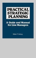 William P. Anthony (U. A.) | Practical Strategic Planning | Buch | Englisch