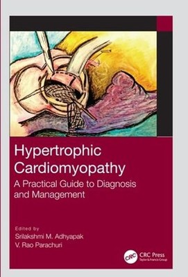 Hypertrophic Cardiomyopathy: A Practical Guide to Diagnosis and Management by Sr