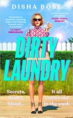 Dirty Laundry by Disha Bose 2023 Paperback