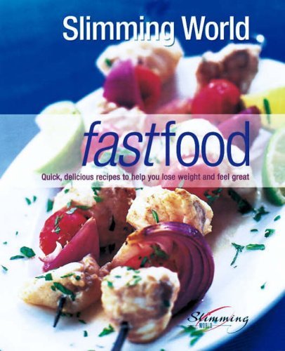 Fast Food: Quick, Delicious Recipes to Help You Lose Weight and