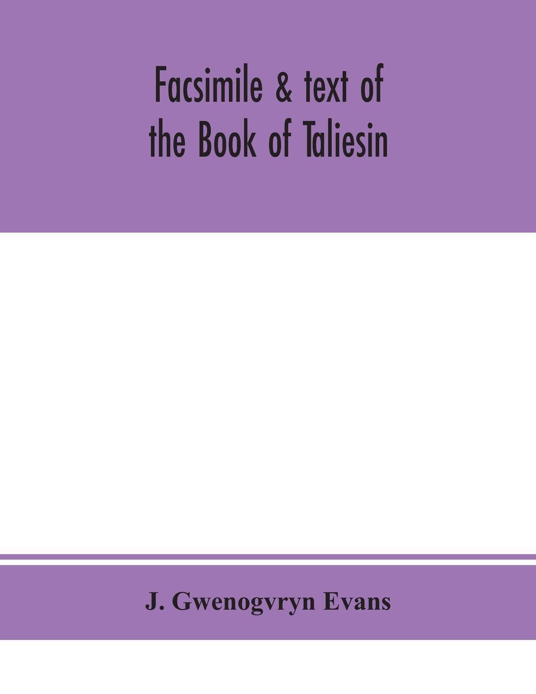 Thumbnail - Facsimile & Text Of The Book Of Taliesin | J. Gwenogvryn Evans |