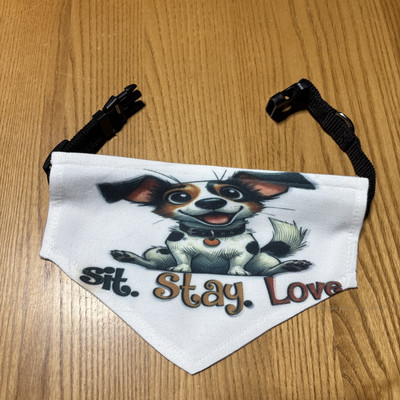 New Dog Bandana With Adjustable Nylon Collar / Hand Sublimated/ Sit. Stay. Love.