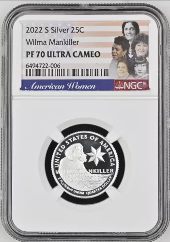 2022 S WILMA MANKILLER AW Quarter 99.9% SILVER PROOF NGC PF 70 Ultra Cameo