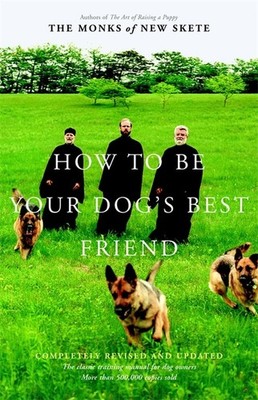 How To Be Your Dog's Best Friend, Monks Of New Skete