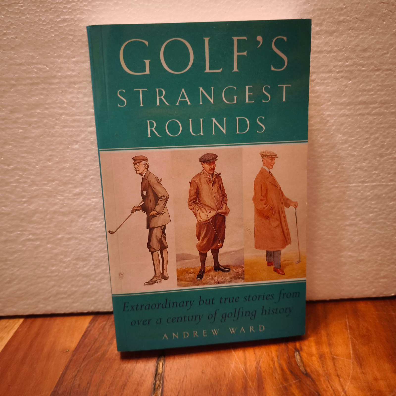 Golf’s Strangest Rounds By Andrew Ward Paperback