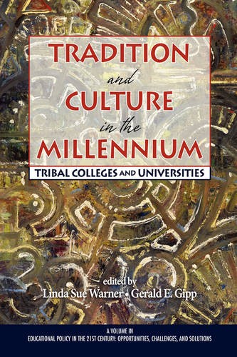 Tradition and Culture in the Millennium – Tribal Colleges and Universities
