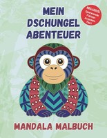 Malbuch Dschungel-Abenteuer 50 Tiermandalas FüR Kinder Ab 6 Jahren