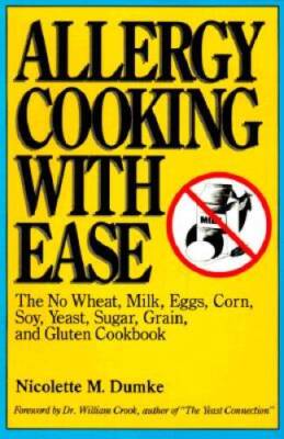 Allergy Cooking with Ease: The No Wheat, Milk, Eggs, Corn, Soy, Yeast, Su - GOOD