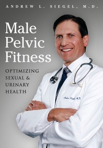 Andrew L Siegel Male Pelvic Fitness (Tascabile)