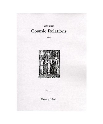 On the Cosmic Relations Volumes 1 & 2, Henry Holt